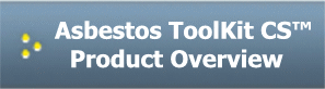 Asbestos ToolKit CS Product Overview